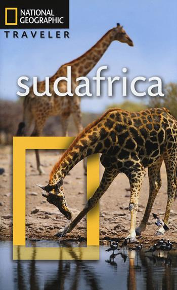 Sudafrica - Roberta Cosi, Richard Whitaker - Libro White Star 2014, Guide traveler. National Geographic | Libraccio.it
