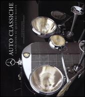 Auto classiche. Capolavori su quattro ruote. Ediz. illustrata