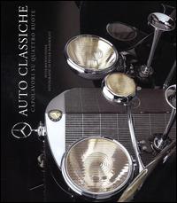 Auto classiche. Capolavori su quattro ruote. Ediz. illustrata - Peter Bodensteiner, Peter Harholdt - Libro White Star 2014, Hobby e sport | Libraccio.it