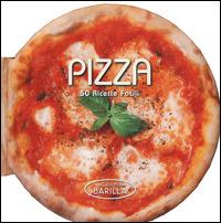 Pizza. 50 ricette facili. Ediz. illustrata  - Libro White Star 2014 | Libraccio.it