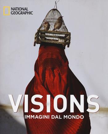 Visions. Immagini dal mondo. Ediz. illustrata  - Libro White Star 2014 | Libraccio.it