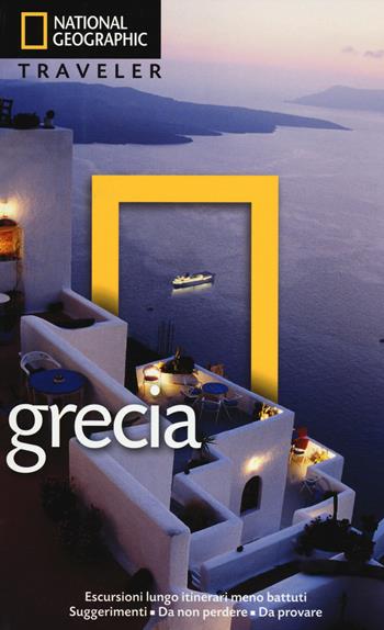 Grecia - Mike Gerrard - Libro White Star 2014, Guide traveler. National Geographic | Libraccio.it