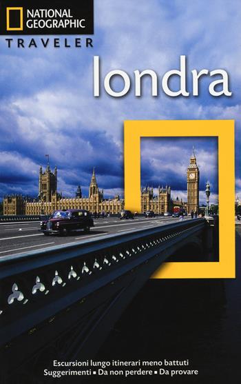 Londra - Louise Nicholson - Libro White Star 2014, Guide traveler. National Geographic | Libraccio.it
