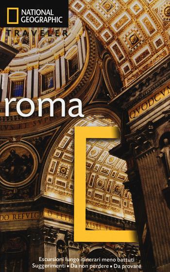 Roma - Sari Gilbert, Micheal Brouse - Libro White Star 2014, Guide traveler. National Geographic | Libraccio.it