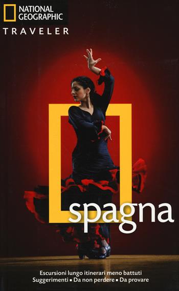 Spagna - Fiona Dunlop - Libro White Star 2014, Guide traveler. National Geographic | Libraccio.it