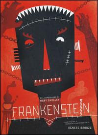 Frankenstein. Ediz. illustrata - Agnese Baruzzi, Mary Shelley - Libro White Star 2014, White Star Kids | Libraccio.it
