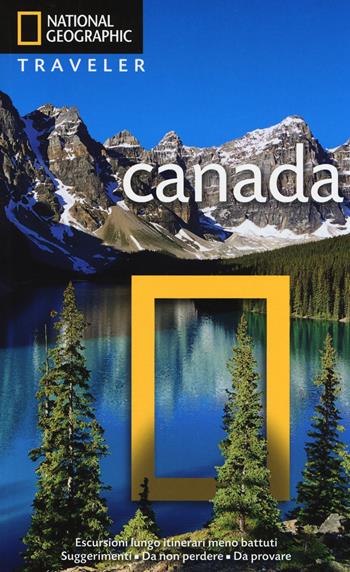 Canada - Michael Ivory - Libro White Star 2014, Guide traveler. National Geographic | Libraccio.it