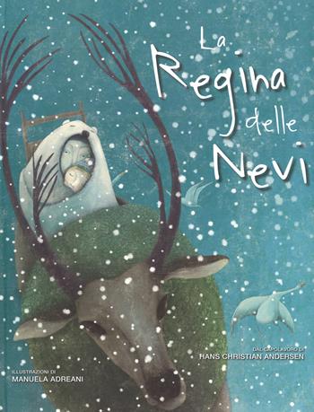 La regina delle nevi. Ediz. illustrata - Hans Christian Andersen, Manuela Adreani - Libro White Star 2015, White Star Kids | Libraccio.it