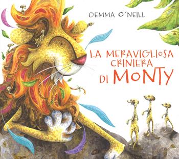 La meravigliosa criniera di Monty. Ediz. illustrata - Gemma O'Neill - Libro White Star 2015, White Star Kids | Libraccio.it