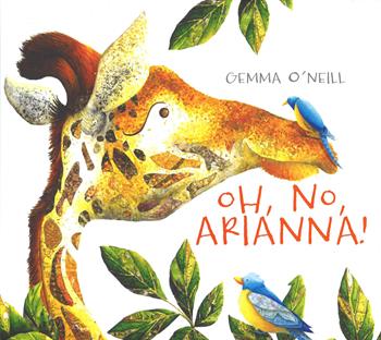 Oh, no, Arianna! Ediz. illustrata - Gemma O'Neill - Libro White Star 2015, White Star Kids | Libraccio.it