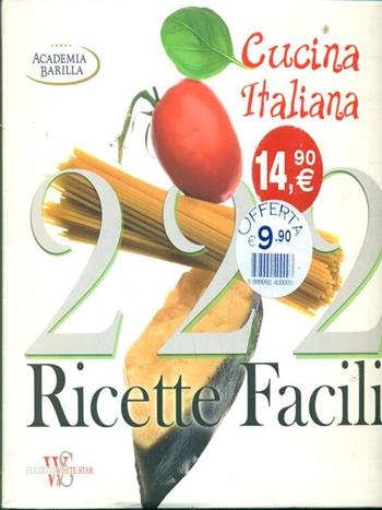 222 ricette facili  - Libro White Star 2014, Cucina | Libraccio.it