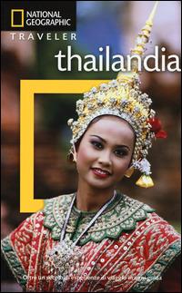 Thailandia - Phil MacDonald, Carl Parkes - Libro White Star 2015, Guide traveler. National Geographic | Libraccio.it