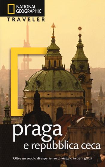 Praga e Repubblica Ceca - Stephen Brook - Libro White Star 2015, Guide traveler. National Geographic | Libraccio.it