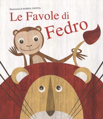 Le favole di Fedro. Con App per tablet e smartphone. Ediz. illustrata - Marisa Vestita - Libro White Star 2015, White Star Kids | Libraccio.it