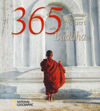 365 pensieri sulle orme di Buddha. Ediz. illustrata  - Libro White Star 2015 | Libraccio.it