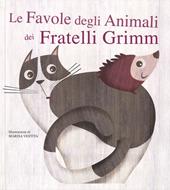 Le favole degli animali dei fratelli Grimm. Con App per tablet e smartphone. Ediz. illustrata