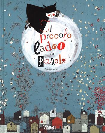 Il piccolo ladro di parole - Nathalie Minne - Libro White Star 2015, White Star Kids | Libraccio.it