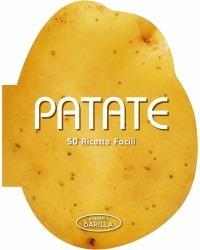 Patate. 50 ricette facili  - Libro White Star 2015, Cucina | Libraccio.it