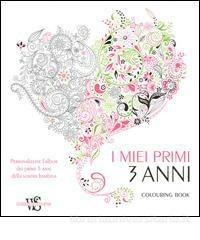 I miei primi 3 anni. Personalizzate l'album dei primi 3 anni della vostra bambina  - Libro White Star 2015 | Libraccio.it