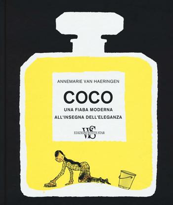 Coco. Una fiaba moderna all'insegna dell'eleganza - Annemarie Van Haeringen - Libro White Star 2016 | Libraccio.it