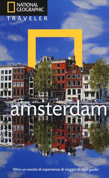 Amsterdam. Con cartina - Christopher Catling, Gabriella Le Breton - Libro White Star 2016, Guide traveler. National Geographic | Libraccio.it