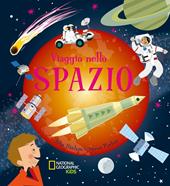 Viaggio nello spazio. Con poster. Ediz. illustrata