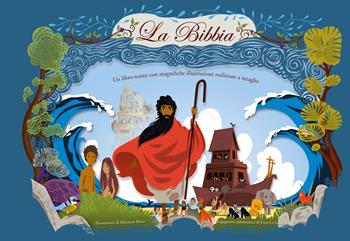 La Bibbia. Ediz. illustrata - Sébastien Pelon - Libro White Star 2016 | Libraccio.it