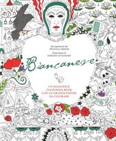 Biancaneve. Colouring book dai fratelli Grimm. Con poster. Ediz. illustrata