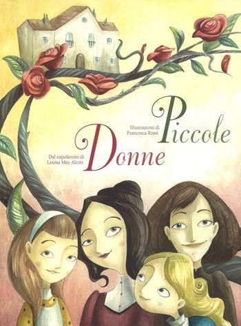 Piccole donne da Louisa May Alcott - Giada Francia - Libro White Star 2016, White Star Kids | Libraccio.it