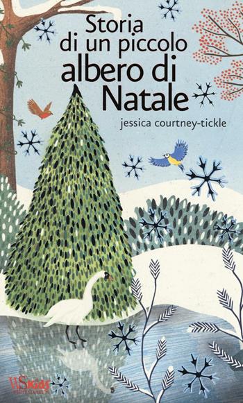 Storia di un piccolo albero di Natale. Ediz. illustrata - Jessica Courtney Tickle - Libro White Star 2016 | Libraccio.it