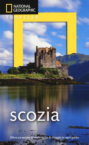Scozia - Robin McKelvie, Jenny McKelvie - Libro White Star 2017, Guide traveler. National Geographic | Libraccio.it