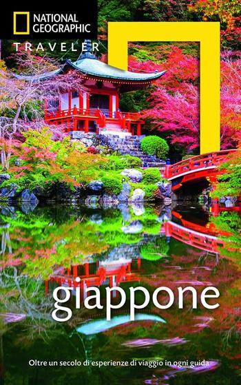 Giappone  - Libro White Star 2017, Guide traveler. National Geographic | Libraccio.it