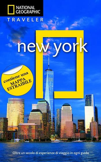 New York. Con mappa estraibile - Michael S. Durham - Libro White Star 2017, Guide traveler. National Geographic | Libraccio.it