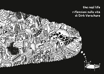 The real fife. Riflessioni sulla vita di Dirk Veschure - Dirk Verschure - Libro White Star 2017 | Libraccio.it