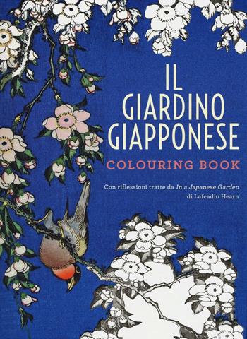 Il giardino giapponese. Colouring book  - Libro White Star 2017 | Libraccio.it