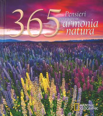 365 pensieri per vivere in armonia con la natura  - Libro White Star 2017, Animali da compagnia | Libraccio.it