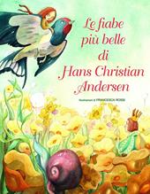 Le più belle fiabe di H. C. Andersen. Ediz. a colori