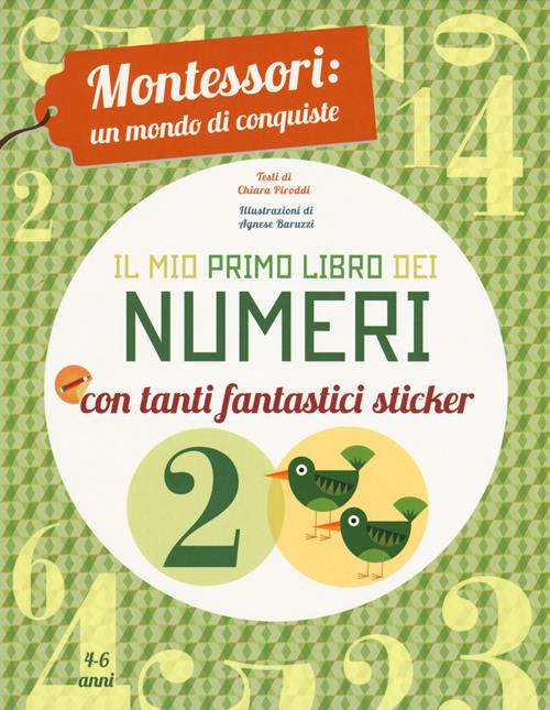 Il mio primo libro dei numeri. Montessori: un mondo di conquiste. Ediz. a  colori - Chiara Piroddi 