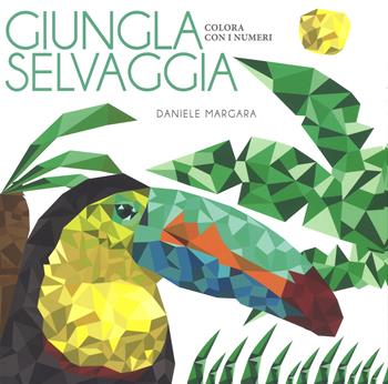 Giungla selvaggia. Colora con i numeri - Daniele Margara - Libro White Star 2017 | Libraccio.it