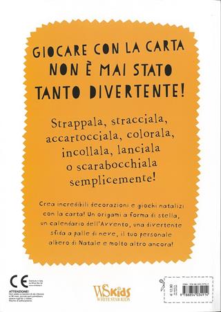 Un magico Natale di carta. Gioca, crea, decora! - Lydia Crook - Libro White Star 2017, White Star Kids | Libraccio.it