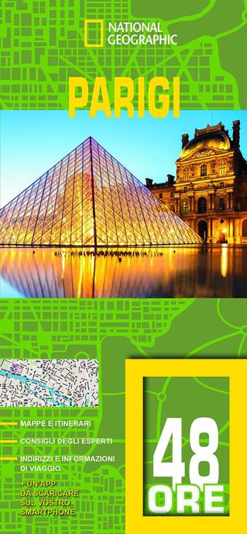 Parigi. Guide 48 ore  - Libro White Star 2017, Guide traveler. National Geographic | Libraccio.it