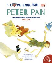 Peter Pan dal capolavoro di James Matthew Barrie. Livello 2. Ediz. italiana e inglese. Con File audio per il download