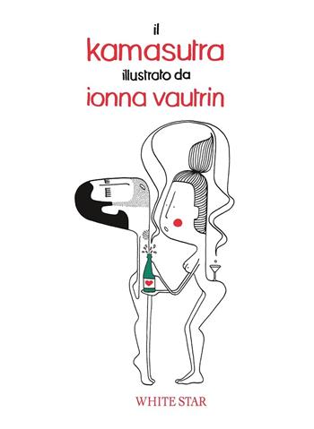 Il Kamasutra - Ionna Vautrin - Libro White Star 2017 | Libraccio.it