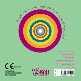 Cerchio come... I minilibri. Ediz. a colori - Agnese Baruzzi - Libro White Star 2018, White Star Kids | Libraccio.it