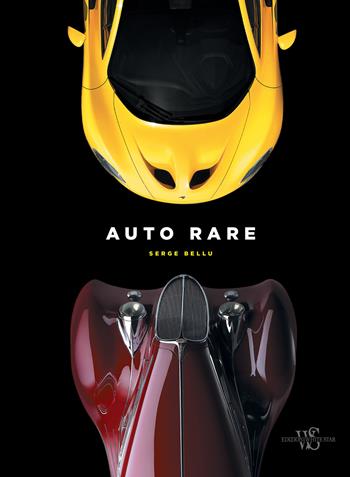 Automobili rare. Ediz. illustrata - Serge Bellu - Libro White Star 2017 | Libraccio.it