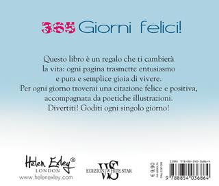 365 giorni felici. Un pensiero felice per ogni giorno  - Libro White Star 2018 | Libraccio.it