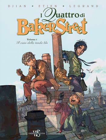 I quattro di Baker Street. Vol. 1: caso della tenda blu, Il. - J. B. Djian, David Etien, Olivier Legrand - Libro White Star 2018 | Libraccio.it