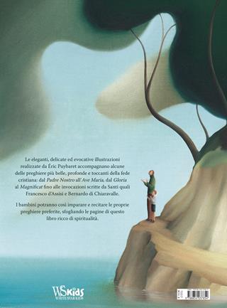 Le mie preghiere più belle. Ediz. a colori - Eric Puybaret - Libro White Star 2018, White Star Kids | Libraccio.it