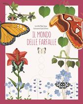 Il mondo delle farfalle. Ediz. a colori