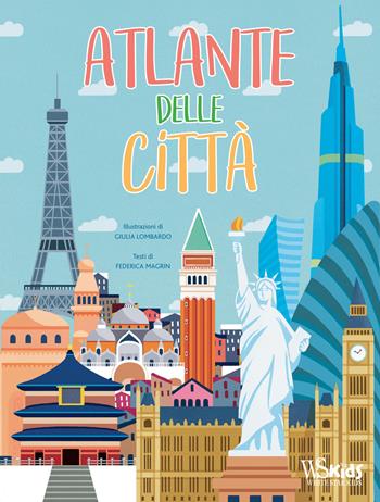Atlante delle città. Ediz. a colori - Federica Magrin - Libro White Star 2018, White Star Kids | Libraccio.it
